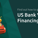 US Bank Vehicle Financing: Find out How to Get Your Car