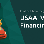 USAA Vehicle Financing: Find out How to Get Your Car