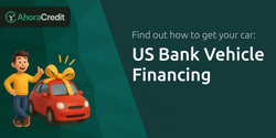 US Bank Vehicle Financing: Find out How to Get Your Car