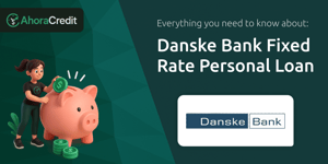 Danske Bank Fixed Rate Personal Loan: Everything You Need to Know