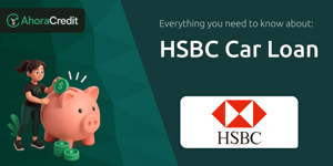 HSBC Car Loan: Everything You Need to Know