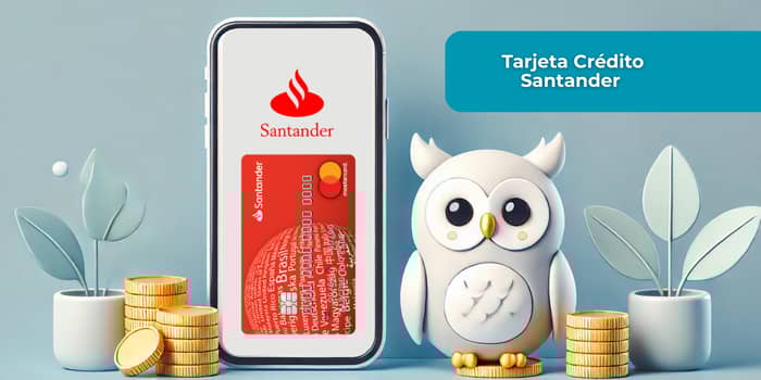 Tarjeta Crédito Santander: Mira todo lo que necesitas saber
