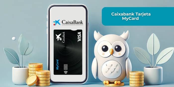 Caixabank Tarjeta MyCard: Mira todo lo que necesitas saber