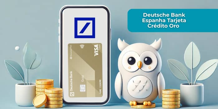 Deutsche Bank Espanha Tarjeta Crédito Oro: Mira todo lo que necesitas saber