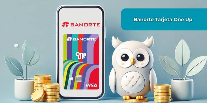 Banorte Tarjeta One Up: Mira todo lo que necesitas saber