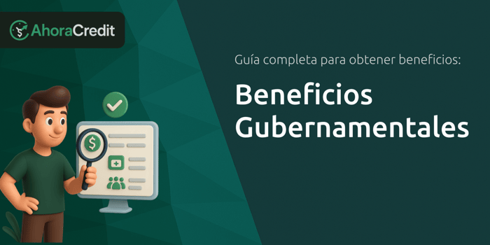 Beneficios Gubernamentales: Guía Completa para Obtener Beneficios